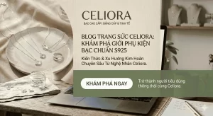 blog trang sức thương hiệu Celiora. Nới cập nhật tin tức mới nhất